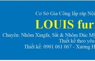 Cơ sở gia công lắp ráp Nội & Ngoại Thất LOUIS Furniture