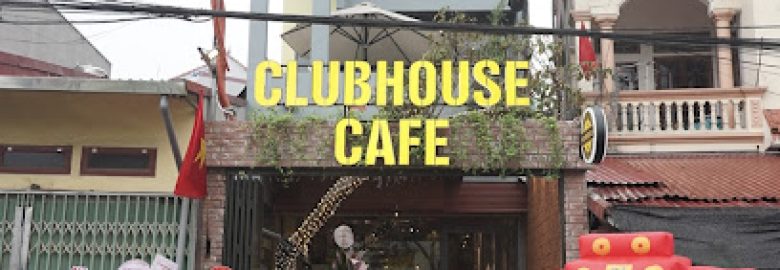 Clubhouse cafe – Gia Lâm