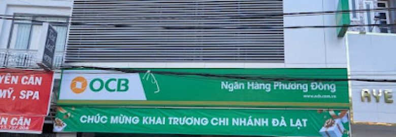 Ngân hàng TMCP Phương Đông (OCB) – CN Đà Lạt