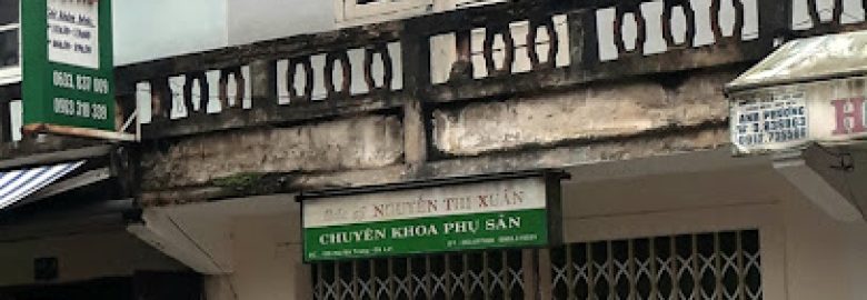 Phòng Khám Chuyên Khoa Phụ Sản Bác Sỹ Nguyễn Thị Xuân